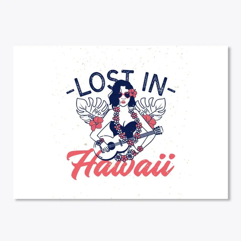 Lost in Hawaii - Hawaiian Vacation